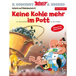 Goscinny, René & Uderzo, Albert - Asterix Mundart Ruhrdeutsch VI – Keine Kohle mehr im Pott (HC)
