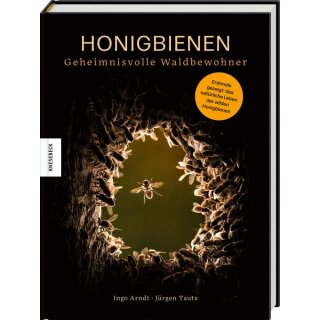 Arndt, Ingo / Tautz, Jürgen - Honigbienen - geheimnisvolle Waldbewohner (HC)