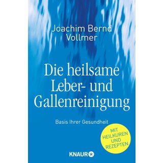 Vollmer, Joachim Bernd - Die heilsame Leber- und Gallenreinigung (TB)