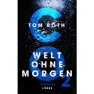 Roth, Tom - CO2 - Welt ohne Morgen (TB)
