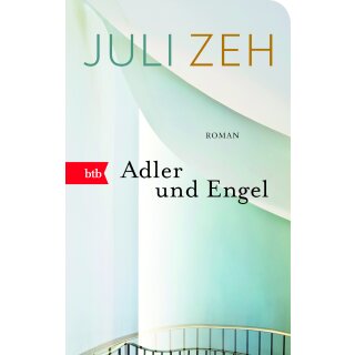 Zeh, Juli -  Adler und Engel - Roman - Geschenkausgabe