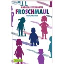 Steinhöfel, Andreas - Froschmaul – Geschichten...