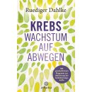 Dahlke, Rüdiger - Krebs – Wachstum auf Abwegen...
