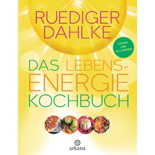 Dahlke, Rüdiger - Das Lebensenergie-Kochbuch (HC)
