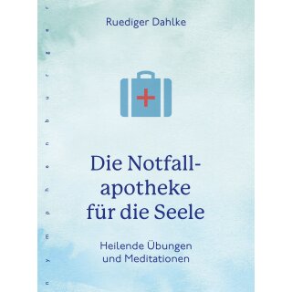 Dahlke, Rüdiger - Die Notfallapotheke für die Seele (TB)