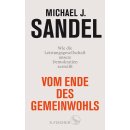 Sandel, Michael J. - Vom Ende des Gemeinwohls: Wie die...
