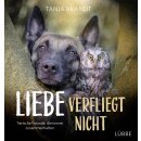 Brandt, Tanja – Liebe verfliegt nicht: Tierische Freunde, die immer zusammenhalten (HC)