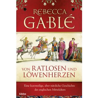 Gablé, Rebecca - Von Ratlosen und Löwenherzen (TB)