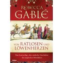 Gablé, Rebecca - Von Ratlosen und Löwenherzen...