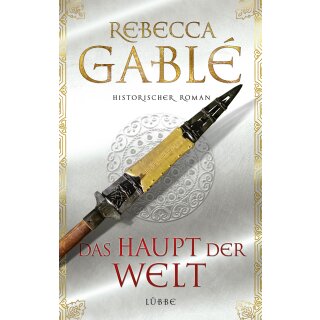 Gablé, Rebecca - Das Haupt der Welt (HC)
