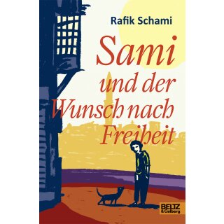 Schami, Rafik - Sami und der Wunsch nach Freiheit (HC)