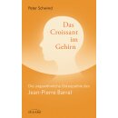 Schwind, Peter - Das Croissant im Gehirn (HC)