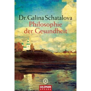 Schalatova, Galina - Philosophie der Gesundheit (TB)