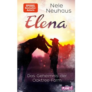 Neuhaus, Nele – Elena – Ein Leben für Pferde 4: Das Geheimnis der Oaktree-Farm (HC)
