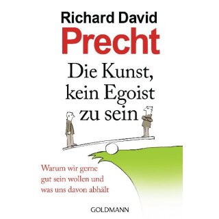Precht, Richard David – Die Kunst, kein Egoist zu sein (TB)