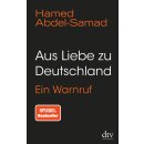 Abdel-Samad, Hamed - Aus Liebe zu Deutschland: Ein...