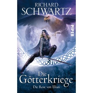 Schwartz, Richard - Die Götterkriege (1) Die Rose von Illian (TB)
