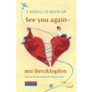 Schulz, S./Quinlan,D. -  See you again - mit Herzklopfen...