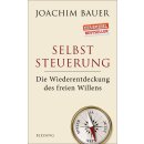 Bauer, Joachim – Selbststeuerung: Die...