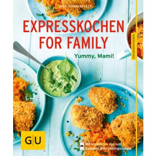 Pfannebecker, Inga - Expresskochen for Family: Yummy, Mami! Mit kostenloser App zum Sammeln Ihrer Lieblingsrezepte (TB)