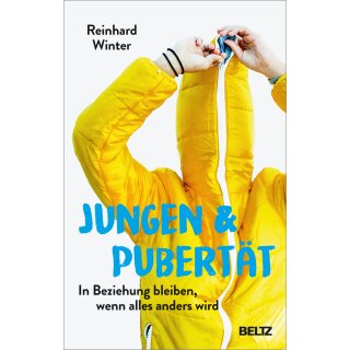 Winter, Reinhard - Jungen & Pubertät: In Beziehung bleiben, wenn alles anders wird (TB)