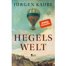 Kaube, Jürgen - Hegels Welt (HC)