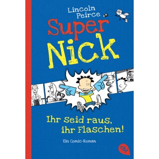 Peirce, Lincoln – Super Nick 2 - Ihr seid raus, ihr Flaschen! (TB)