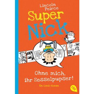 Peirce, Lincoln – Super Nick 5 - Ohne mich, ihr Sesselpupser! (TB)
