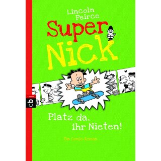 Peirce, Lincoln – Super Nick 3 - Platz da, ihr Nieten! (TB)