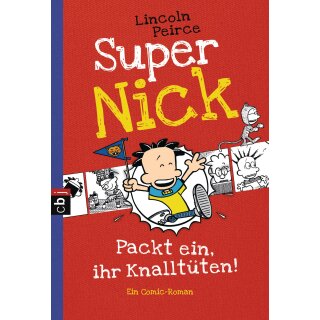 Peirce, Lincoln – Super Nick 4 - Packt ein, ihr Knalltüten! - Ein Comic-Roman (TB)