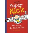 Peirce, Lincoln – Super Nick 4 - Packt ein, ihr...