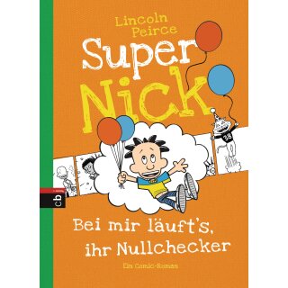 Peirce, Lincoln - Super Nick 7 - Bei mir läufts, ihr Nullchecker! (HC)
