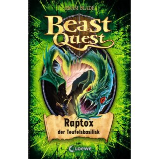 Blade, Adam - Beast Quest 39 - Raptox, der Teufelsbasilisk (HC)