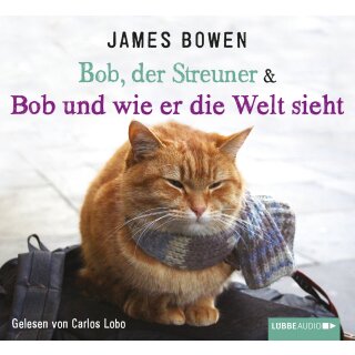 CD - „Bob, der Streuner & Bob und wie er die Welt sieht“ James Bowen