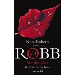 Robb, J.D. -  Mörderspiele - Drei Fälle für Eve Dallas (TB)