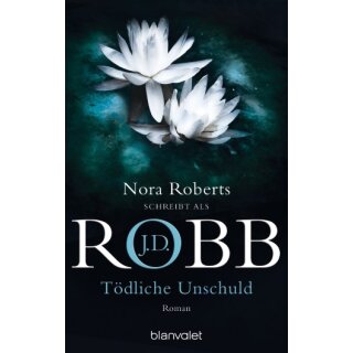 Robb, J.D. - Eve Dallas (15) Tödliche Unschuld (TB)