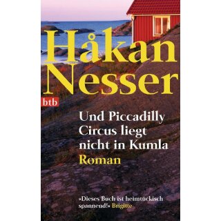Nesser, Håkan -  Und Piccadilly Circus liegt nicht in Kumla - Roman (TB)