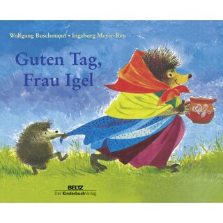 Buschmann, Wolfgang -  Guten Tag, Frau Igel - Vierfarbiges Pappbilderbuch
