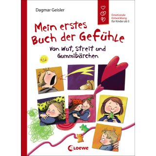 Geisler, Dagmar -  Mein erstes Buch der Gefühle - Von Wut, Streit und Gummibärchen - Emotionale Entwicklung für Kinder ab 5