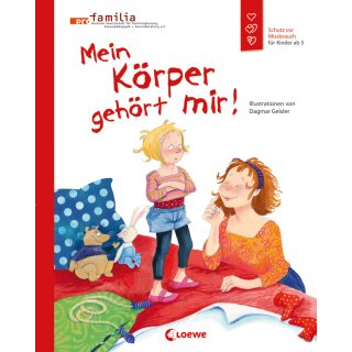 Geisler, Dagmar -  Mein Körper gehört mir! - Schutz vor Missbrauch für Kinder ab 5