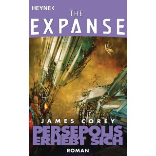 Corey, James - Expanse-Serie 7 - Persepolis erhebt sich (TB)