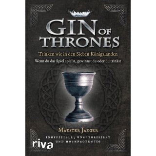 Jaeger, Maester -  Gin of Thrones - Trinken wie in den Sieben Königslanden (HC)