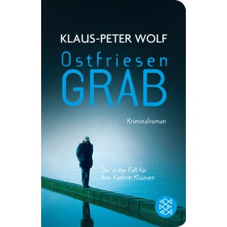 Wolf, Klaus-Peter - 3. Fall  für Ann Kathrin Klaasen - Ostfriesengrab (TB klein)