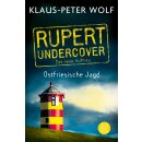 Wolf, Klaus-Peter - Rupert (2) Rupert undercover - Ostfriesische Jagd - Der neue Auftrag. Band 2. (TB)