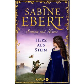 Ebert, Sabine - Das Barbarossa-Epos (4) Schwert und Krone - Herz aus Stein (TB)