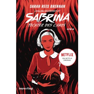 Brennan, Sarah Rees - Chilling Adventures of Sabrina (2) Chilling Adventures of Sabrina: Tochter des Chaos - Eine exklusive Geschichte zur Netflix-Serie (TB)