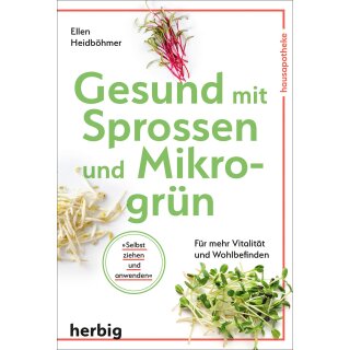 Heidböhmer, Ellen -  Gesund mit Sprossen und Mikrogrün (TB)