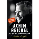 Reichel, Achim -  Ich hab das Paradies gesehen - Mein Leben (HC)