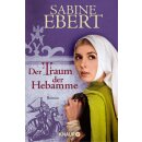 Ebert, Sabine - Die Hebammen-Saga (5) Der Traum der...