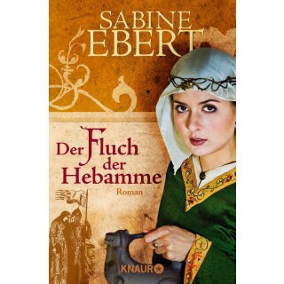 Ebert, Sabine - Die Hebammen-Saga (4) Der Fluch der Hebamme (TB)